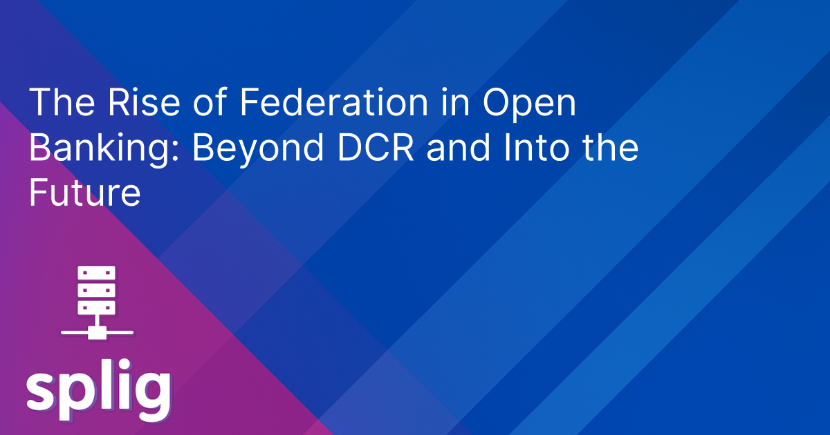Cover image for The Rise of Federation in Open Banking: Beyond DCR and Into the Future